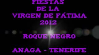preview picture of video 'Fiestas de la Virgen de Fátima - Roque Negro 2012 Anaga - Tenerife Parte 2.'