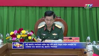 Bộ Quốc phòng kiểm tra kết quả thực hiện nhiệm vụ công tác quân sự, quốc phòng | TayNinhTV