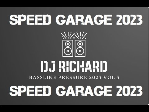 DJ Richard - Bassline Pressure 2023 Vol 3 - 3 Hours of the Best Speed Garage & Bass in the Mix