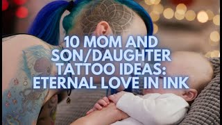 10 Mom and Son Daughter Tattoo Ideas  Eternal Love in Ink
