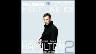 Still Pee & Ru (Feat. Helena Gutarra from LaPuma) - Melt Like Ice (Theme song from Hamilton 2)