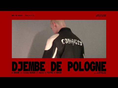 Mokebe - DJEMBE DE POLOGNE (ft. Berson)