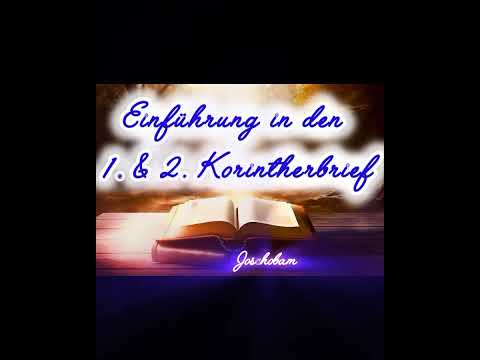 Einführung in den 1. & 2. Korintherbrief - Dr. theol. Roger Liebi - Skripte runterladen👇: