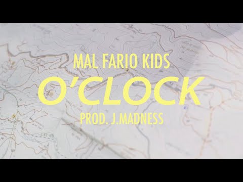 03. Mal Fario Kids - O'clock (Prod. SYTEX) [Videoclip]