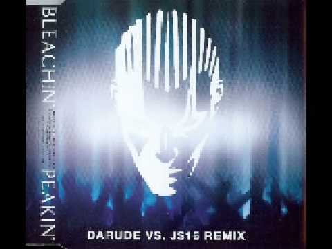 Bleachin' - Peakin' (Darude vs. JS16 Remix)