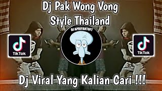 Download lagu DJ PAK WONG VONG STYLE THAILAND VIRAL TIK TOK TERB... mp3