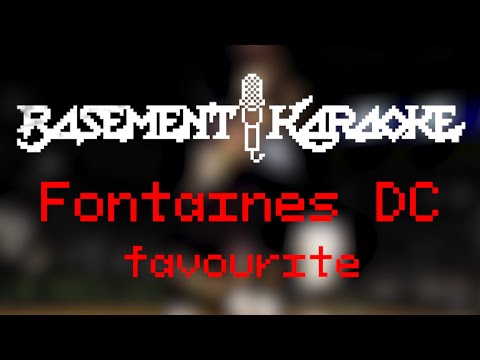 Fontaines D.C. - FAVOURITE - Basement Karaoke - Instrumental with lyrics, background vocals
