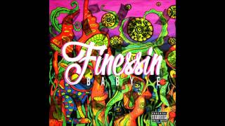 FINESSING - BABY E - CHOPPED & SLEWED
