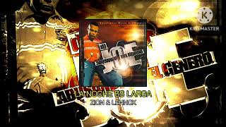 La Noche Es Larga - Zion &amp; Lennox (Abusando Del Género)