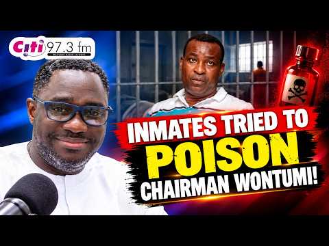 Inmates tried to poison Chairman Wontumi - Palgrave Boakye-Danquah | EWN