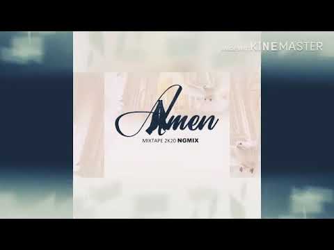 Mixtape Amen-Dj NG Mix[Full mixtape]