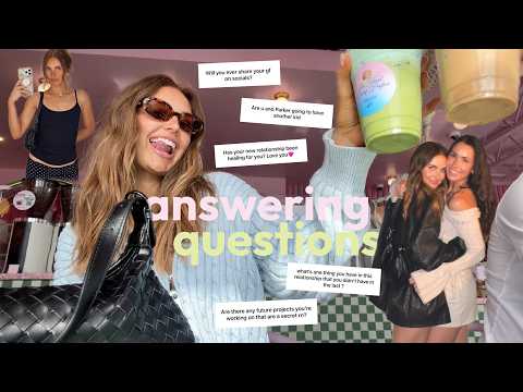 answering juicy questions + what i've been up to lately!