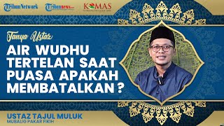 Bagaimana Hukum Air Wudhu Tertelan saat Puasa Ramadan, Apakah Membatalkan Puasa?