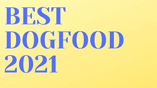 11 Best Dog Food 2021