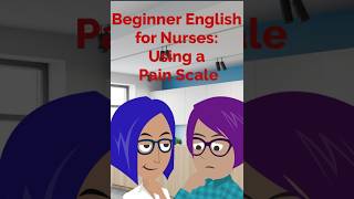 Beginner English for Nurses: Using a Pain scale#medicalenglish #beginnerenglish
