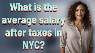 What is the average salary after taxes in NYC