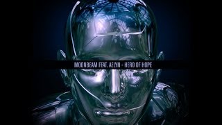 Moonbeam feat Aelyn - Hero of Hope (Official Video)