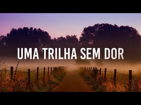 Uma trilha sem dor video