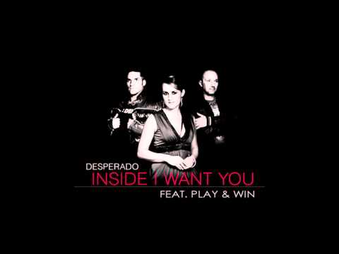 Desperado feat. Play & Win - Inside I Want You (Stereo Palma Remix)