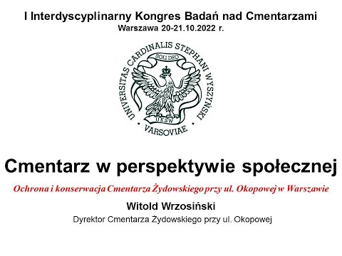 Ochrona i konserwacja Cmentarza Żydowskiego przy ul. Okopowej 49/51 w Warszawie. Relacja nr 11