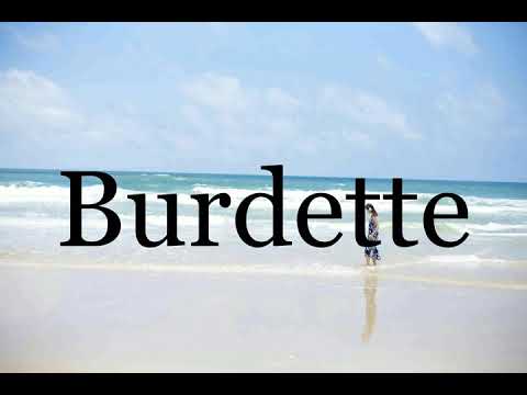 How To Pronounce Burdette🌈🌈🌈🌈🌈🌈Pronunciation Of Burdette