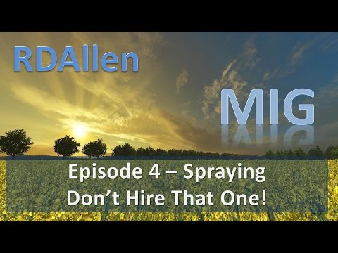 Farming Simulator 15 MIG E4 - Spraying, Don't Hire That Worker!