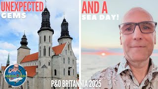 UNEXPECTED Visby Gems & a SEA Day | P&O Britannia