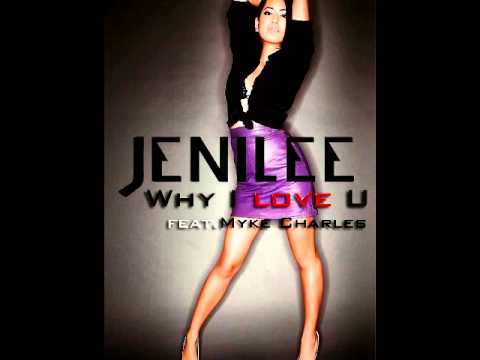 Why I love you- Jenilee ft. Myke Charles (of The Sing Off's Urban Method)