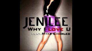 Why I love you- Jenilee ft. Myke Charles (of The Sing Off's Urban Method)
