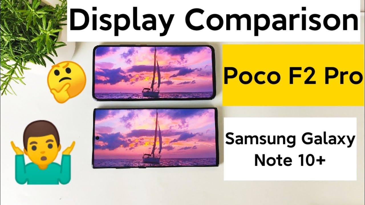Poco f2 pro vs samsung galaxy note 10+ display comparison indepth review
