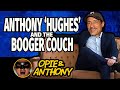 Opie Anthony Anthony Hughes Booger Couch May 2005