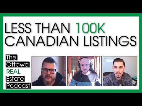 100K Total Canadian Listings - The Ottawa Real Estate Podcast Ep 66