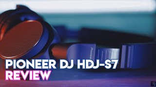 Pioneer DJ HDJ-S7 Headphone Review