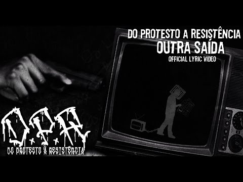 2 | Do Protesto À Resistência - Outra Saida (Official Lyric Video)