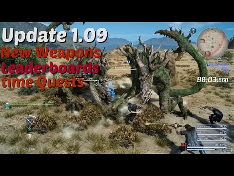 Final Fantasy XV Update 1.09 - New Weapons, Time Quests Leaderboards & MORE