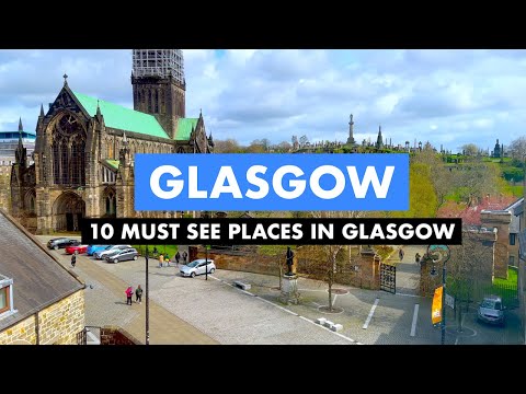 GLASGOW - A Guided Tour of 10 Must See Places in Glasgow, Scotland With David Wheater