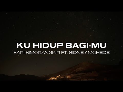 Sari Simorangkir ft. Sidney Mohede - Ku Hidup Bagi-Mu (Official Lyrics Video)