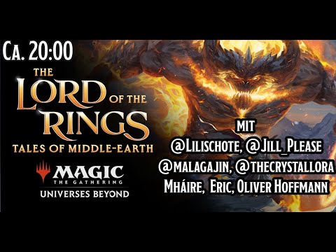 Magic the Gathering: Der Herr der Ringe Drafting Chaos @Lilischote @JillPlease CrystalLora Maagal