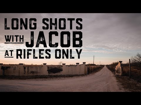 Magpul - Long Shots with Jacob at Rifle's Only