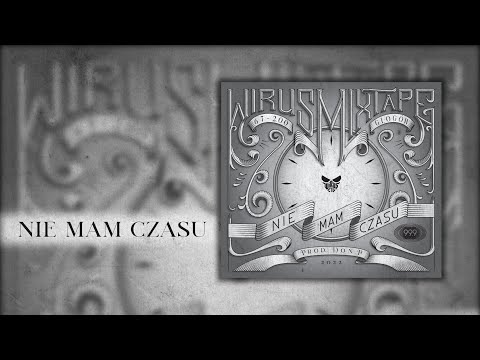 WIRUS CTG - NIE MAM CZASU (PROD. DON P)
