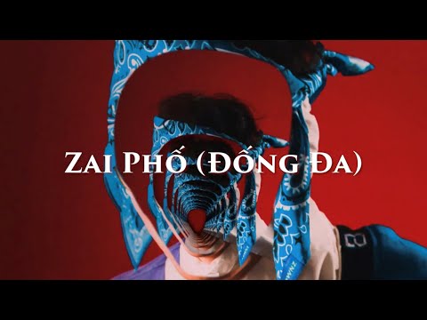 Gừng, Gill - Zai Phố (Đống Đa) || Official Visualizer Video