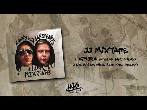 Janek Badys x JohnyWSA - Kimura (feat. Kasza, Mihu, Igor KRC, Trocky)  Konrad Brzos RMX