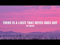 The Smiths - There is a light that never goes (Lyrics)