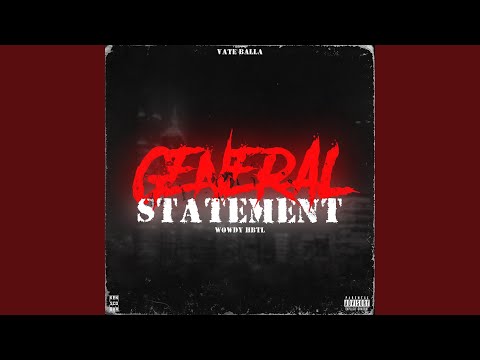 General statement (feat. Wowdy Hbtl)