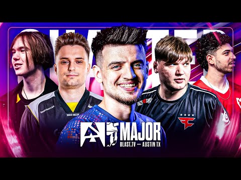 SFERTURI DE FINALA - BLAST AUSTIN MAJOR 2025 - 1.250.000$