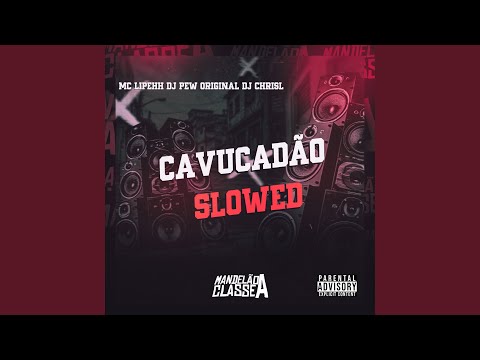 Cavucadão Slowed