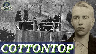 PUBLIC EXECUTION OF &quot;COTTONTOP&quot;! HATFIELD CLAN HISTORY!