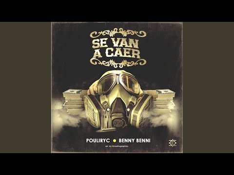 Se Van a Caer (feat. Pouliryc)