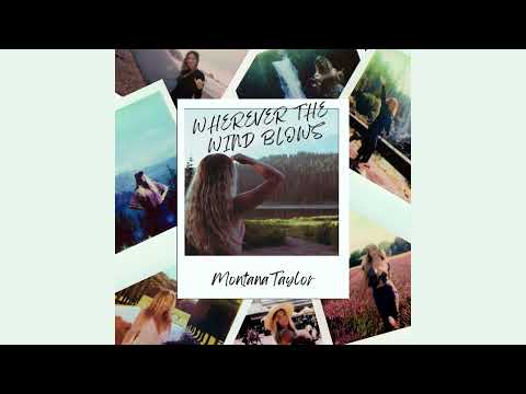 Wherever The Wind Blows - Montana Taylor