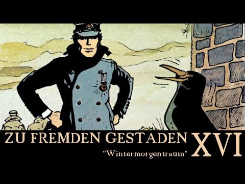 Zu fremden Gestaden - 16 - Wintermorgentraum (Anemoia mit Corto Maltese)